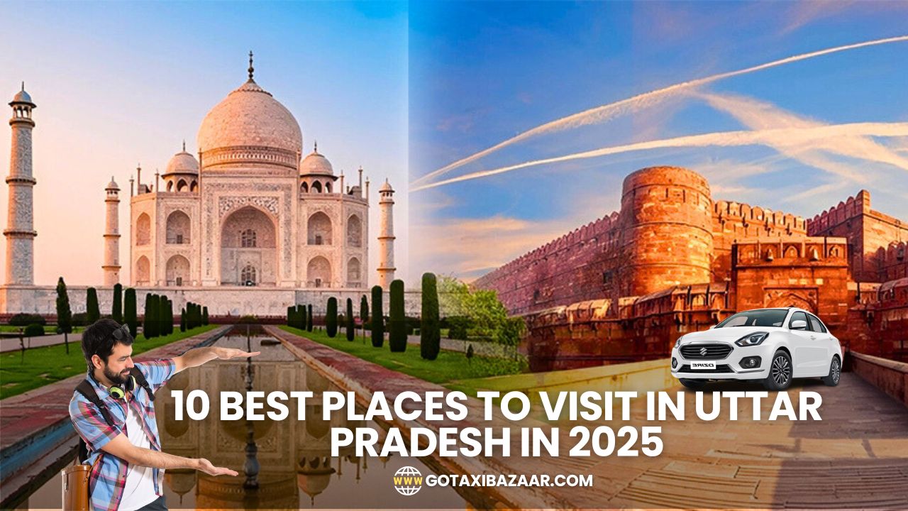 10 Best Places To Visit In Uttar Pradesh In 2025