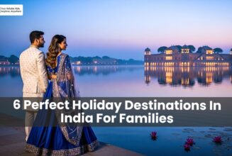 6 Perfect Holiday Destinations In India For Families