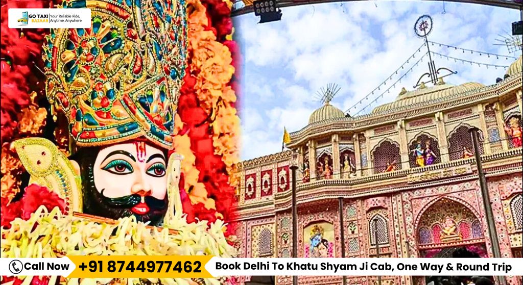 Book Delhi To Khatu Shyam Ji Cab, One Way & Round Trip Cab