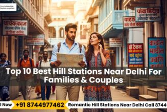 Top 10 Best Hill Stations Near Delhi For Families & Couples